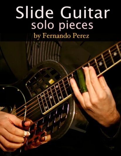 Slide Guitar Solo Pieces by Fernando Perez