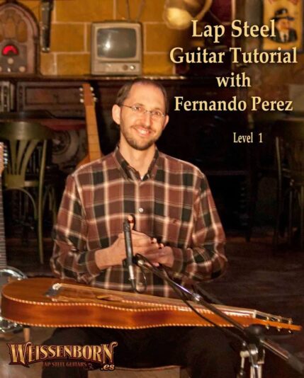 Lap Steel guitar Tutorial Vol.1 by Fernando Perez