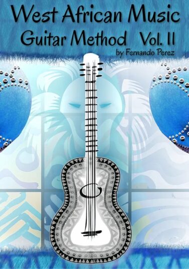 West African Music Guitar Method Vol.2 by Fernando Perez